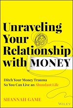 Télécharger le livre :  Unraveling Your Relationship with Money