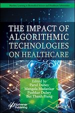 Télécharger le livre :  The Impact of Algorithmic Technologies on Healthcare