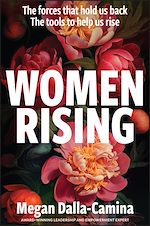 Télécharger le livre :  Women Rising: The Forces That Hold Us Back. The Tools to Help Us Rise