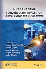 Télécharger le livre :  Micro and Nano Semiconductor Devices for Digital, Analog and Sensor Design
