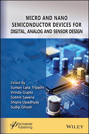 Download the eBook: Micro and Nano Semiconductor Devices for Digital, Analog and Sensor Design