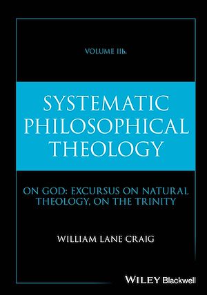 Téléchargez le livre :  Systematic Philosophical Theology, Volume 2b