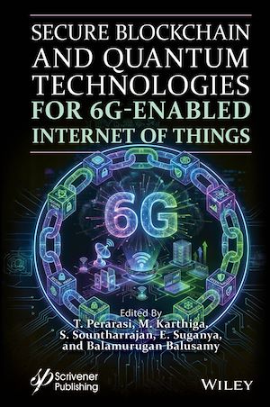 Download the eBook: Secure Blockchain and Quantum Technologies for 6G-Enabled Internet of Things