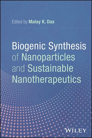 Téléchargez le livre :  Biogenic Synthesis of Nanoparticles and Sustainable Nanotherapeutics