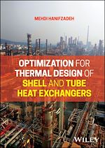 Télécharger le livre :  Optimization for Thermal Design of Shell and Tube Heat Exchangers