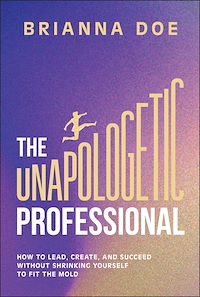 Download this ebook The Unapologetic Professional