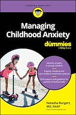 Télécharger le livre :  Managing Childhood Anxiety For Dummies