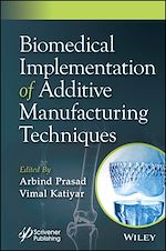 Download this eBook Biomedical Implementation of Additive Manufacturing Techniques