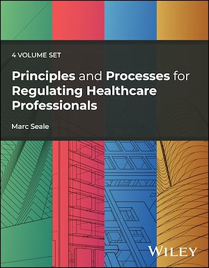 Téléchargez le livre :  Principles and Processes for Regulating Healthcare Professionals, 4 Volume Set