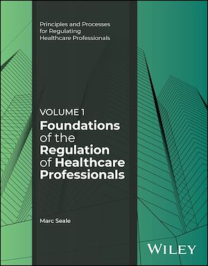 Téléchargez le livre :  Foundations of the Regulation of Healthcare Professionals, Volume 1