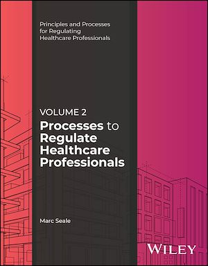 Téléchargez le livre :  Processes to Regulate Healthcare Professionals, Volume 2