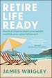Télécharger le livre :  Retire Life Ready