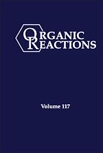 Télécharger le livre :  Organic Reactions, Volume 117