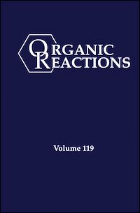 Download this ebook Organic Reactions, Volume 119