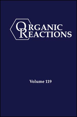 Download the eBook: Organic Reactions, Volume 119