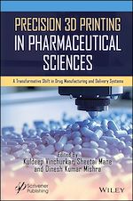 Télécharger le livre :  Precision 3D Printing in Pharmaceutical Sciences