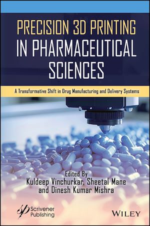 Téléchargez le livre :  Precision 3D Printing in Pharmaceutical Sciences
