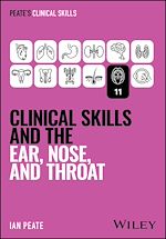 Télécharger le livre :  Clinical Skills and the Ear, Nose, and Throat
