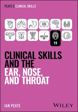 Téléchargez le livre :  Clinical Skills and the Ear, Nose, and Throat