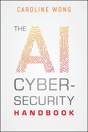 Téléchargez le livre :  The AI Cybersecurity Handbook