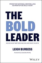 Télécharger le livre :  The BOLD Leader: Decide What Matters and Deliver What Counts