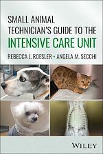 Télécharger le livre :  Small Animal Technician's Guide to the Intensive Care Unit