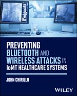 Télécharger le livre :  Preventing Bluetooth and Wireless Attacks in IoMT Healthcare Systems