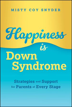 Download the eBook: Happiness is Down Syndrome