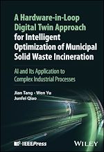 Télécharger le livre :  A Hardware-in-Loop Digital Twin Approach for Intelligent Optimization of Municipal Solid Waste Incineration