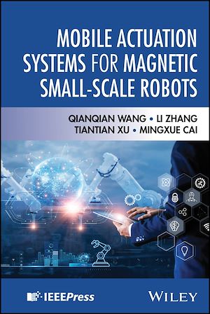 Download the eBook: Mobile Actuation Systems for Magnetic Small-scale Robots