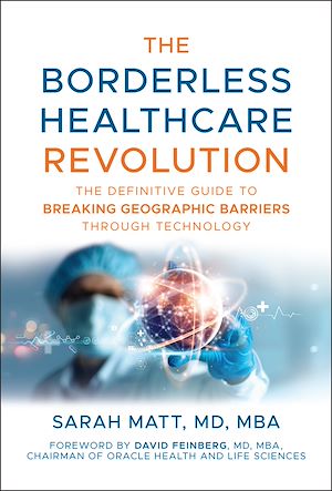 Téléchargez le livre :  The Borderless Healthcare Revolution