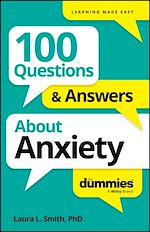 Download this eBook 100 Questions & Answers About Anxiety For Dummies