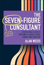 Télécharger le livre :  The Seven-Figure Consultant