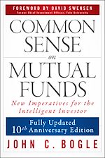 Télécharger le livre :  Common Sense on Mutual Funds, Updated 10th Anniversary Edition
