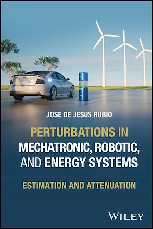 Téléchargez le livre :  Perturbations in Mechatronic, Robotic, and Energy Systems