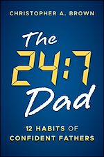 Download this eBook The 24:7 Dad