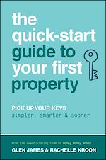 Download this eBook The Quick-Start Guide to Your First Property