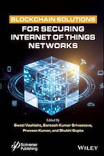 Télécharger le livre :  Blockchain Solutions for Securing Internet of Things Networks