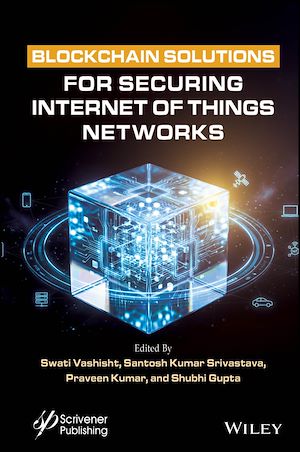 Téléchargez le livre :  Blockchain Solutions for Securing Internet of Things Networks