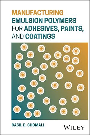 Download the eBook: Manufacturing Emulsion Polymers for Adhesives, Paints, and Coatings