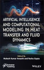 Download this eBook Artificial Intelligence and Computational Modeling in Heat Transfer and Fluid Dynamics
