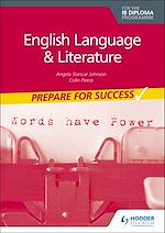 Télécharger le livre :  English Language and Literature for the IB Diploma: Prepare for Success
