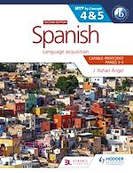 Télécharger le livre :  Spanish for the IB MYP 4&5 (Capable-Proficient/Phases 3-4, 5-6): MYP by Concept Second edition