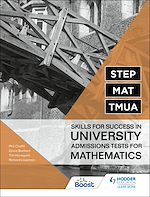 Télécharger le livre :  STEP, MAT, TMUA: Skills for success in University Admissions Tests for Mathematics