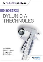 Télécharger le livre :  Nodiadau Adolygu: CBAC TGAU Dylunio a Thechnoleg (My Revision Notes:WJEC GCSE Design and Technology Welsh-language edition