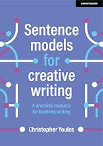 Download this eBook Sentence models for creative writing: A practical resource for teaching writing