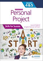Télécharger le livre :  Personal Project for the IB MYP 4&5: Skills for Success Second edition