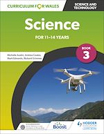 Télécharger le livre :  Curriculum for Wales: Science for 11-14 years: Pupil Book 3