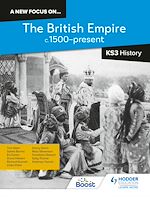 Télécharger le livre :  A new focus on...The British Empire, c.1500–present for KS3 History