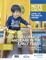 Télécharger le livre :  NCFE CACHE Level 1/2 Technical Award in Child Development and Care in the Early Years Second Edition